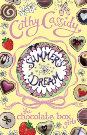 Chocolate Box Girls: Summer's Dream - Cathy Cassidy