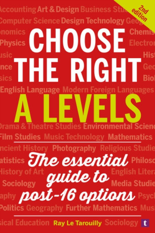 Choose the Right A Levels - Ray Le Tarouilly