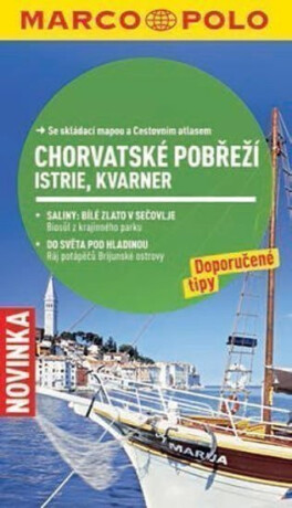Chorvatské pobřeží: Istrie, Kvarner - Průvodce se skládací mapou - neuveden