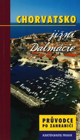 Chorvatsko/Jižní Dalmácie - průvodce - neuveden