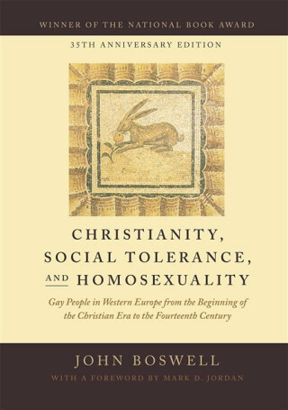 Christianity, Social Tolerance, and Homosexuality - John Boswell