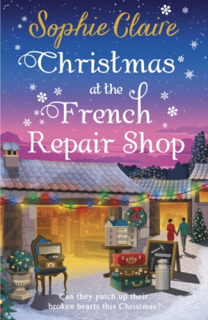 Christmas at the French Repair Shop - Sophie Claire