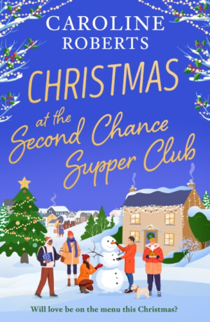 Christmas at The Second Chance Supper Club - Caroline Roberts