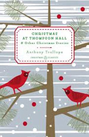 Christmas at Thompson Hall - Anthony Trollope