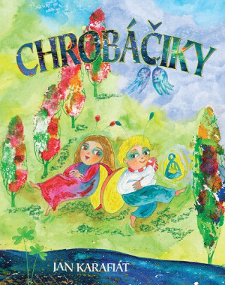 Chrobáčiky (slovensky) - Jan Karafiát
