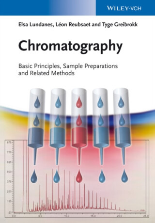 Chromatography - Elsa  Lundanes,Tyge  Greibrokk,Leon  Reubsaet
