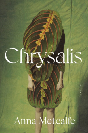 Chrysalis - Anna Metcalfe
