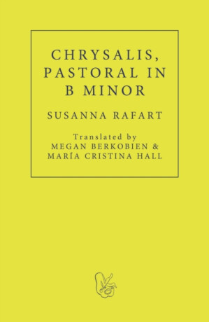 Chrysalis. Pastoral in B Minor - Susanna Rafart
