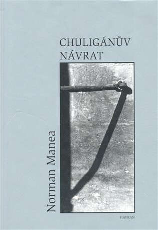 Chuligánův návrat - Norman Manea