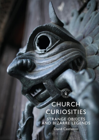 Church Curiosities - David Castleton