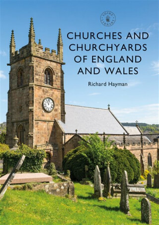 Churches and Churchyards of England and Wales - Richard Hayman