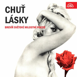 Chuť lásky. Brevíř světové milostné poezie - Amaru Bhartrhari,Kalidása,Lidová indická,Šílábhatáriká