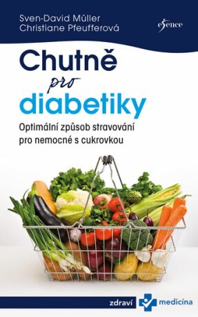 Chutně pro diabetiky - Sven-David Müller,Christiane Pfeufferová