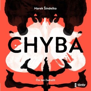 Chyba - Marek Šindelka - audiokniha
