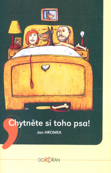 Chytněte si toho psa! - Jan Hromek,Jaromír František Palme