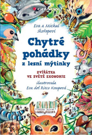 Chytré pohádky z lesní mýtinky - Eva Skořepová,Michal Skořepa,Risco Koupová Eva del