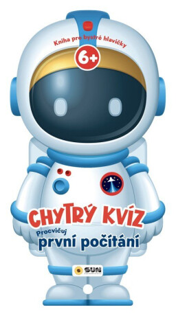 Chytrý KVÍZ -PROCVIČUJ PRVNÍ POČÍTÁNÍ +6 Kniha pro chytré hlavičky - neuveden