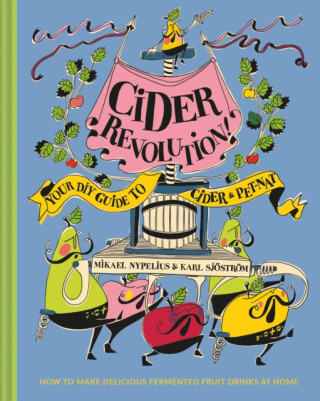 Cider Revolution! - Karl Sjostrom,Mikael Nypelius