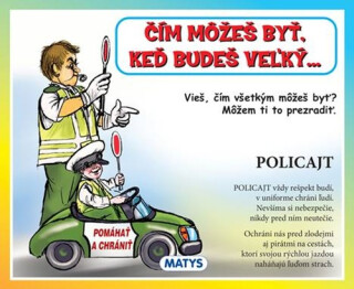Čím môžeš byť, keď budeš veľký... - 
