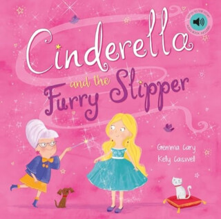 Cinderella and the Fluffy Slipper - Gemma Cary