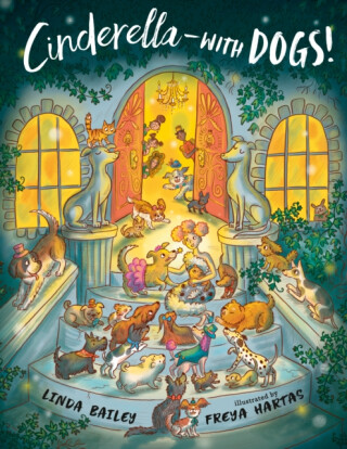 Cinderella--with Dogs! - Linda Bailey