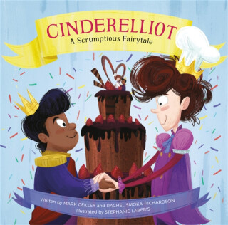Cinderelliot - Stephanie Laberis,Mark Ceilley,Rachel Smoka-Richardson