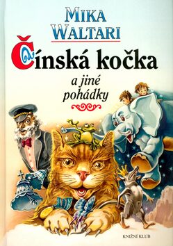 Čínská kočka a jiné pohádky - Mika Waltari,Miloslav Disman