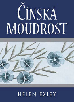 Čínská moudrost - Helen Exley