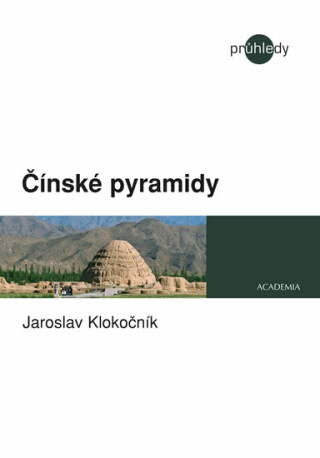 Čínské pyramidy - Klokočník Jaroslav