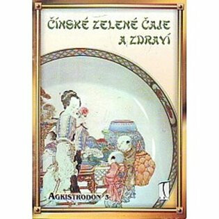 Čínské zelené čaje a zdraví - Galuška