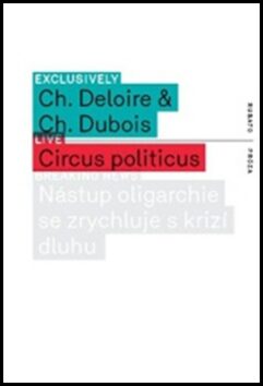 Circus politicus - Christophe Deloire,Christophe Dubois