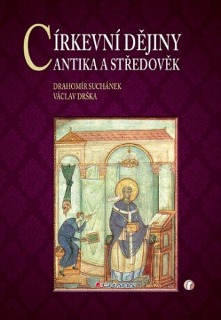 Církevní dějiny - Václav Drška,Drahomír Suchánek