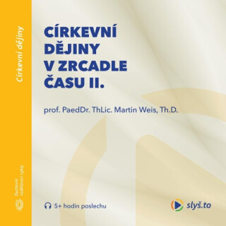 Církevní dějiny v zrcadle času II. - 