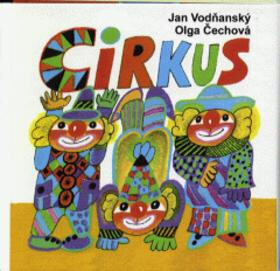 Cirkus - Jan Vodňanský,Olga Čechová