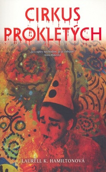 Cirkus prokletých - Laurell K. Hamiltonová