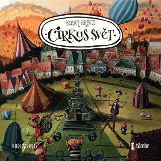 Cirkus Svět - Pavel Brycz
