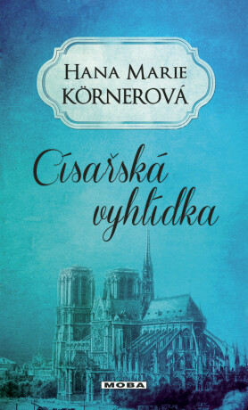 Císařská vyhlídka - Hana Marie Körnerová