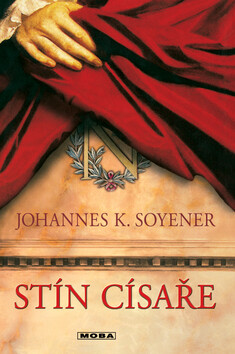 Císařův stín - Johannes K. Soyener,Jan Balaz