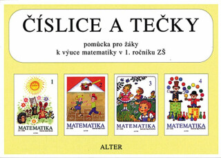 Číslice a tečky - Pomůcka pro žáky k výuce matematiky v 1. ročníku ZŠ - Marie Novotná