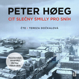 Cit slečny Smilly pro sníh - Peter Høeg