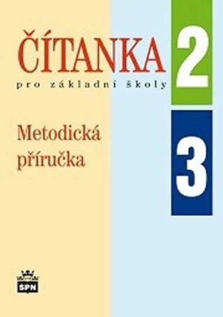 Čítanka pro základní školy 2, 3 Metodická příručka - Jana Čeňková