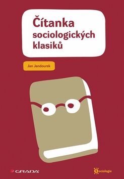 Čítanka sociologických klasiků - Jan Jandourek