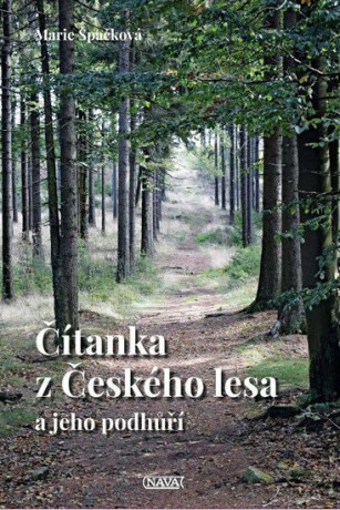 Čítanka z Českého lesa a jeho podhůří - Marie Špačková