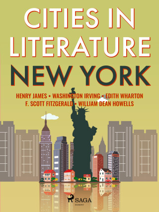 Cities in Literature: New York - Henry James,F. Scott Fitzgerald,Washington Irving,Edith Wharton;