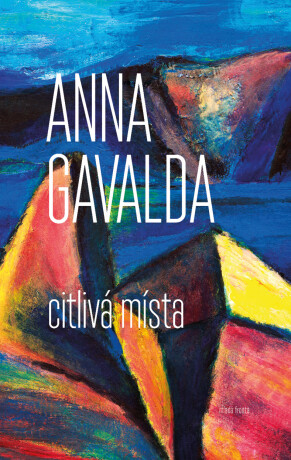Citlivá místa - Anna Gavalda