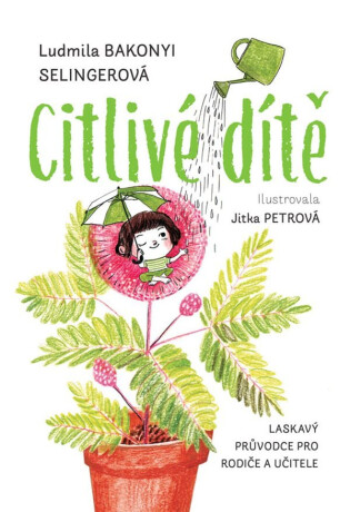 Citlivé dítě - Jitka Petrová,Ludmila Bakonyi Selingerová