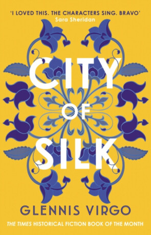 City of Silk - Glennis Virgo