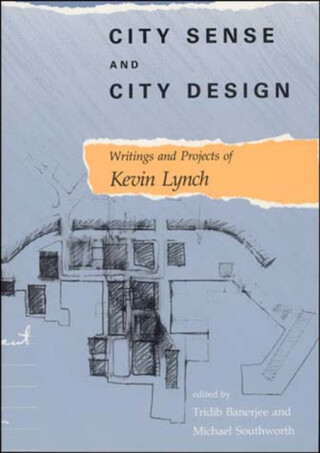 City Sense and City Design - Kevin Lynch
