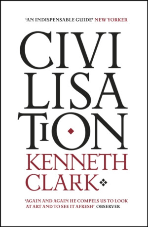Civilisation - Kenneth Clark