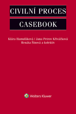 Civilní proces - Casebook - kolektiv autorů